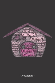 Kindheit: Notizblock | Notizbuch | DIN A5, 120 Seiten | Liniert, Lined, Linien | Notizen, Termine, Planer, Tagebuch, Organisation | Wortwolke Geschenk (German Edition)