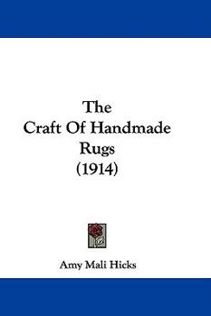 Hardcover The Craft of Handmade Rugs (1914) Book