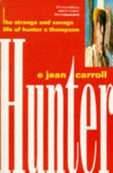 Mass Market Paperback Hunter: The Strange and Savage Life of Hunter S. Thompson. Book