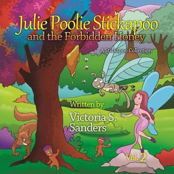 Paperback Julie Poolie Stickapoo and the Forbidden Honey Book