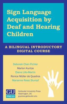 Hardcover Sign Language Acquisition by Deaf and Hearing Children - Video Textbook: A Bilingual Introductory Digital Course Book