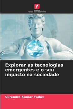 Paperback Explorar as tecnologias emergentes e o seu impacto na sociedade [Portuguese] Book