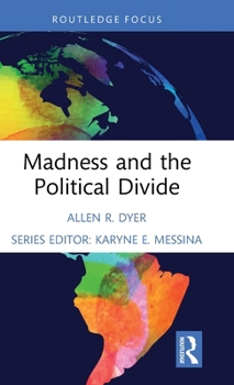 Hardcover Madness and the Political Divide Book