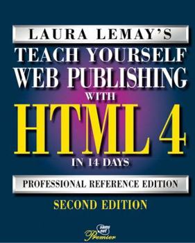 Hardcover Teach Yourself Web Publishing With Html 4 in 14 Days: Second Professional Reference Edition (Teach Yourself in 14 Days) Book