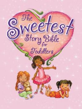 Board book The Sweetest Story Bible for Toddlers Book
