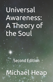 Paperback Universal Awareness: A Theory of the Soul: Second Edition Book