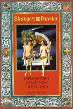 Paperback Strangers in Paradox: Explorations in Mormon Theology Book