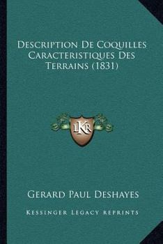 Paperback Description De Coquilles Caracteristiques Des Terrains (1831) [French] Book