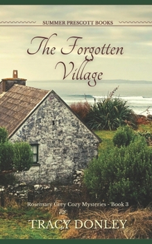The Forgotten Village (Rosemary Grey Cozy Mysteries) - Book #3 of the Rosemary Grey