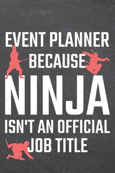 Event Planner because Ninja isn't an official Job Title: Event Planner Dot Grid Notebook, Planner or Journal | 110 Dotted Pages | Office Equipment, ... Planner Gift Idea for Christmas or Birthday