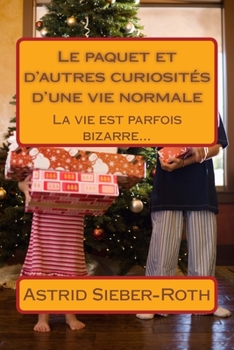 Paperback Le paquet et d'autres curiosités d'une vie normale [French] Book