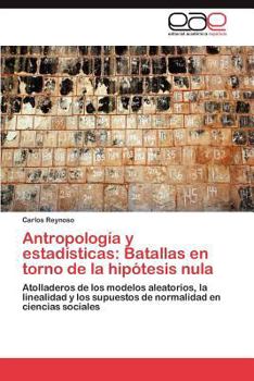 Paperback Antropologia y Estadisticas: Batallas En Torno de La Hipotesis Nula [Spanish] Book