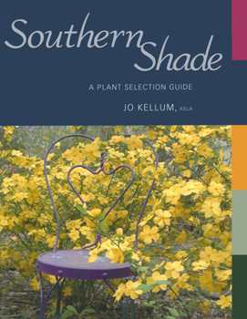 Paperback Southern Shade: A Plant Selection Guide Book