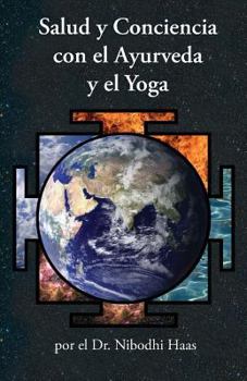 Paperback Salud y Conciencia con el Ayurveda y el Yoga [Spanish] Book