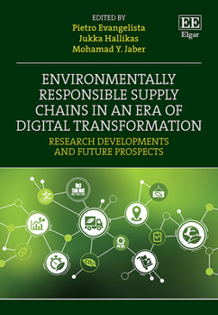 Hardcover Environmentally Responsible Supply Chains in an Era of Digital Transformation: Research Developments and Future Prospects Book
