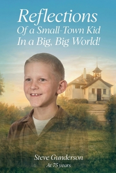Reflections of a Small-Town Kid In a Big, Big World!