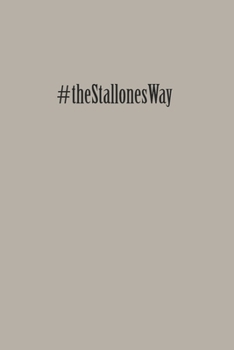 #theStallonesWay: Grey 6 x 9 inch 120 Pages Journal Diary Notebook for the Stallones Family