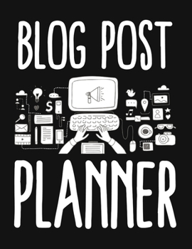 Paperback Blog Post Planner: Great Gift for Bloggers, Blogging Planner 2019-2020 Book