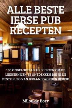 Paperback Alle Beste Ierse Pub Recepten [Dutch] Book