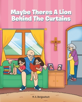 Paperback Maybe Theres a Lion Behind the Curtains Book