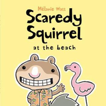 Hardcover Scaredy Squirrel at the Beach Book