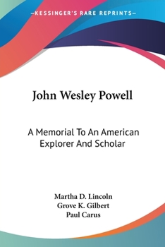 Paperback John Wesley Powell: A Memorial To An American Explorer And Scholar Book