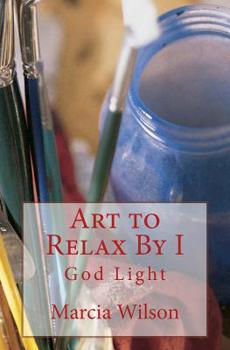 Paperback Art to Relax By I: God Light Book