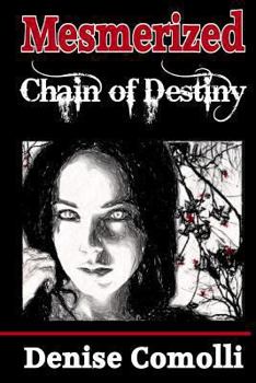 Paperback Mesmerized: Chain of Destiny Book