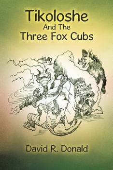 Paperback Tikoloshe and the Three Fox Cubs Book