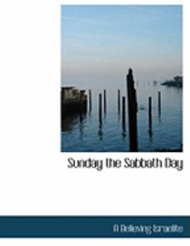 Sunday the Sabbath Day (Large Print Edition)