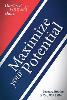 Paperback Maximize Your Potential: Don't Sell Yourself Short Book