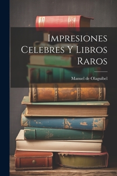 Paperback Impresiones Celebres y Libros Raros [Spanish] Book