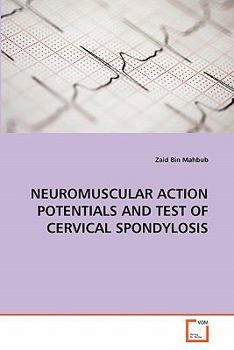 Paperback Neuromuscular Action Potentials and Test of Cervical Spondylosis Book