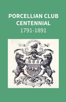 Porcellian Club Centennial, 1791-1891