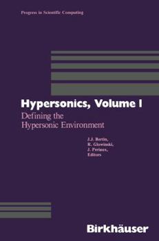 Paperback Hypersonics: Volume 1 Defining the Hypersonic Environment Book