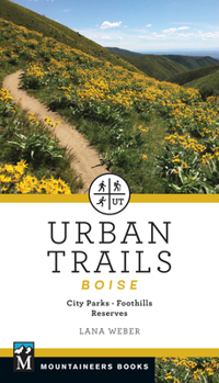 Paperback Urban Trails Boise: City Parks * Foothills * Reserves Book