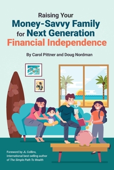 Paperback Raising Your Money-Savvy Family For Next Generation Financial Independence Book