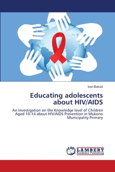 Paperback Educating adolescents about HIV/AIDS Book