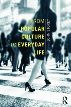 Paperback From Popular Culture to Everyday Life Book