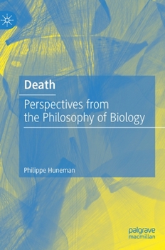 Death: Perspectives from the Philosophy of Biology
