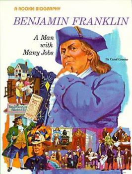 Paperback Benjamin Franklin: A Man with Many Jobs Book