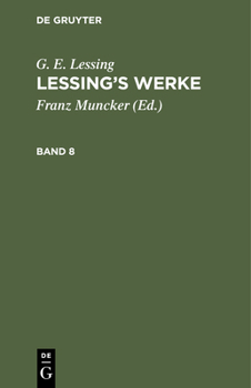 G. E. Lessing: Lessing's Werke. Band 8