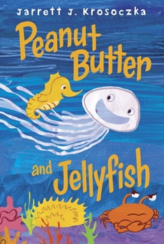 Hardcover Peanut Butter and Jellyfish Book