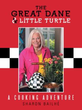 Paperback The Great Dane and Little Turtle: A Cooking Adventure Book