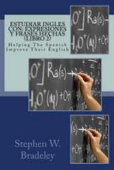 Paperback Estudiar Ingles con: Expresiones y Frases Hechas (Libro 2): Helping The Spanish Improve Their English Book