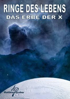 Paperback Ringe des Lebens - Das Erbe der X [German] Book