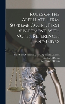 Hardcover Rules of the Appellate Term, Supreme Court, First Department, With Notes, References and Index Book