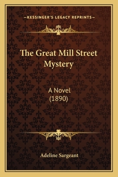 Paperback The Great Mill Street Mystery: A Novel (1890) Book