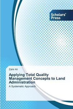 Paperback Applying Total Quality Management Concepts to Land Administration Book