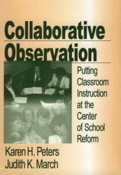 Paperback Collaborative Observation: Putting Classroom Instruction at the Center of School Reform Book